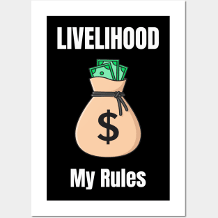 Livelihood My Rules Posters and Art